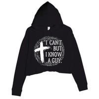 I can't but I know a guy Jesus cross funny christian Faith Crop Fleece Hoodie