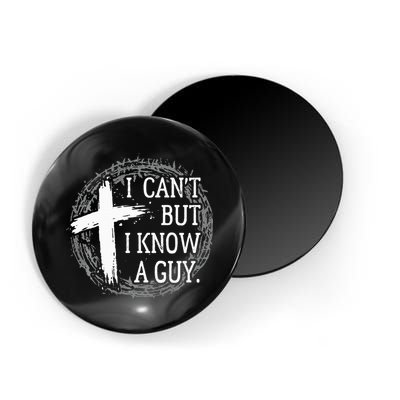 I can't but I know a guy Jesus cross funny christian Faith Magnet