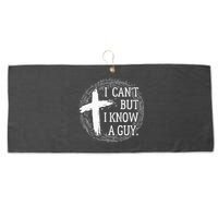 I can't but I know a guy Jesus cross funny christian Faith Large Microfiber Waffle Golf Towel