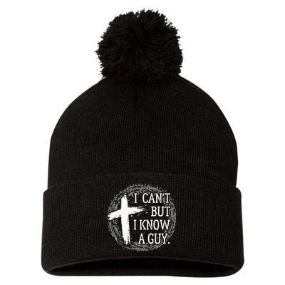 I can't but I know a guy Jesus cross funny christian Faith Pom Pom 12in Knit Beanie
