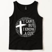 I can't but I know a guy Jesus cross funny christian Faith Tank Top