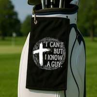 I can't but I know a guy Jesus cross funny christian Faith Golf Towel