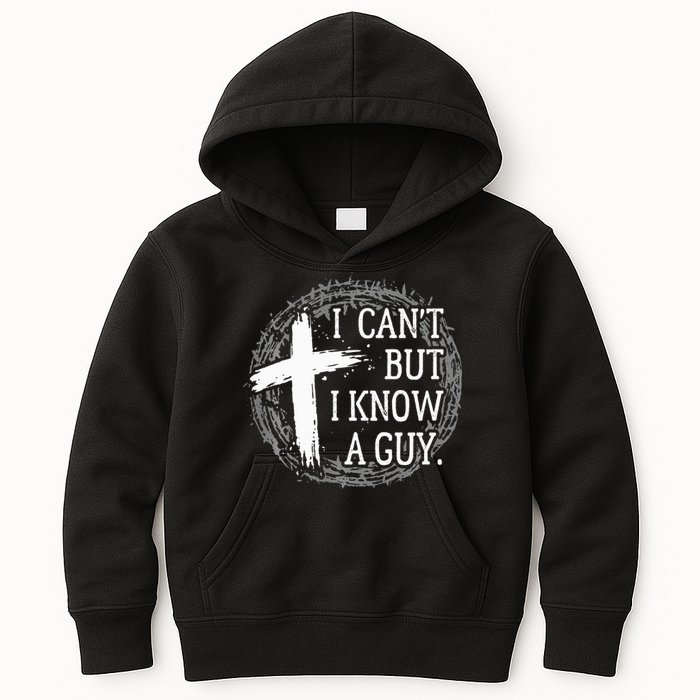 I can't but I know a guy Jesus cross funny christian Faith Kids Hoodie