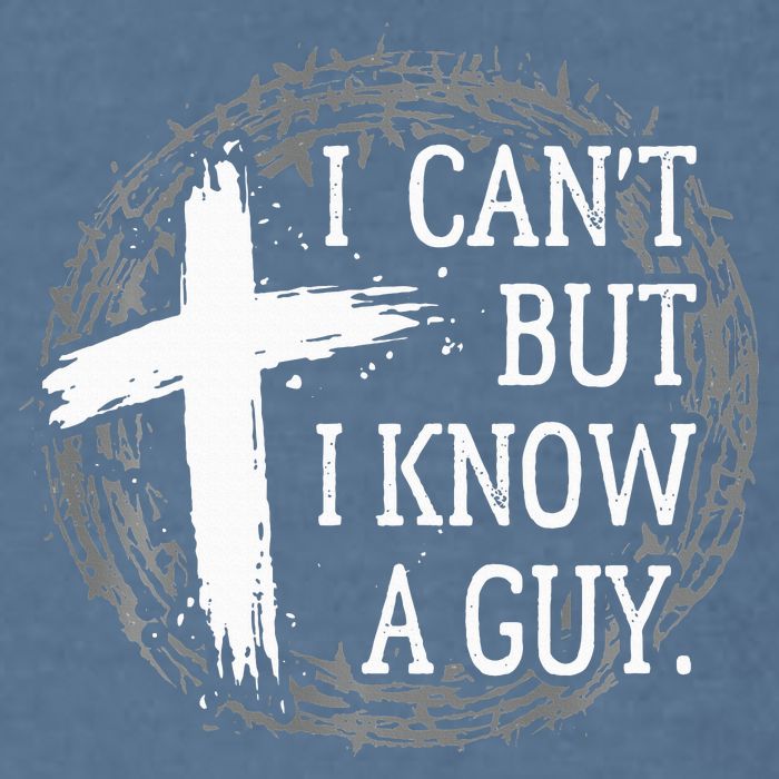 I can't but I know a guy Jesus cross funny christian Faith Garment-Dyed Sweatshirt