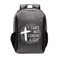 I can't but I know a guy Jesus cross funny christian Faith Vector Backpack