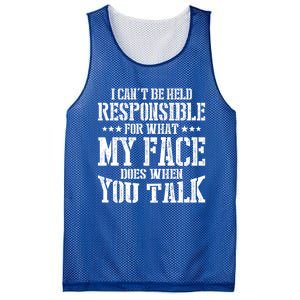 I Can't Be Held Responsible For What My Face Does When Talk Gift Mesh Reversible Basketball Jersey Tank