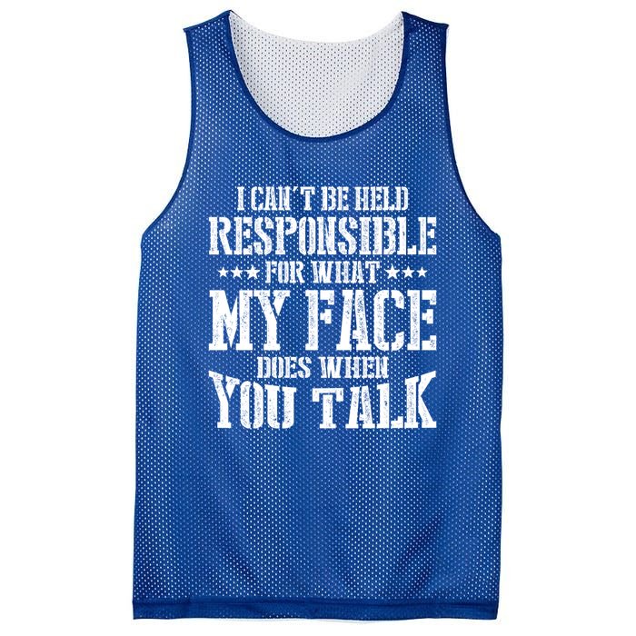 I Can't Be Held Responsible For What My Face Does When Talk Gift Mesh Reversible Basketball Jersey Tank