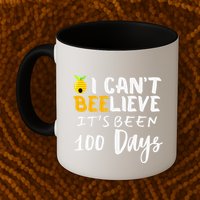 I CanT Believe Its Been 100 Days Funny Beehive Mug