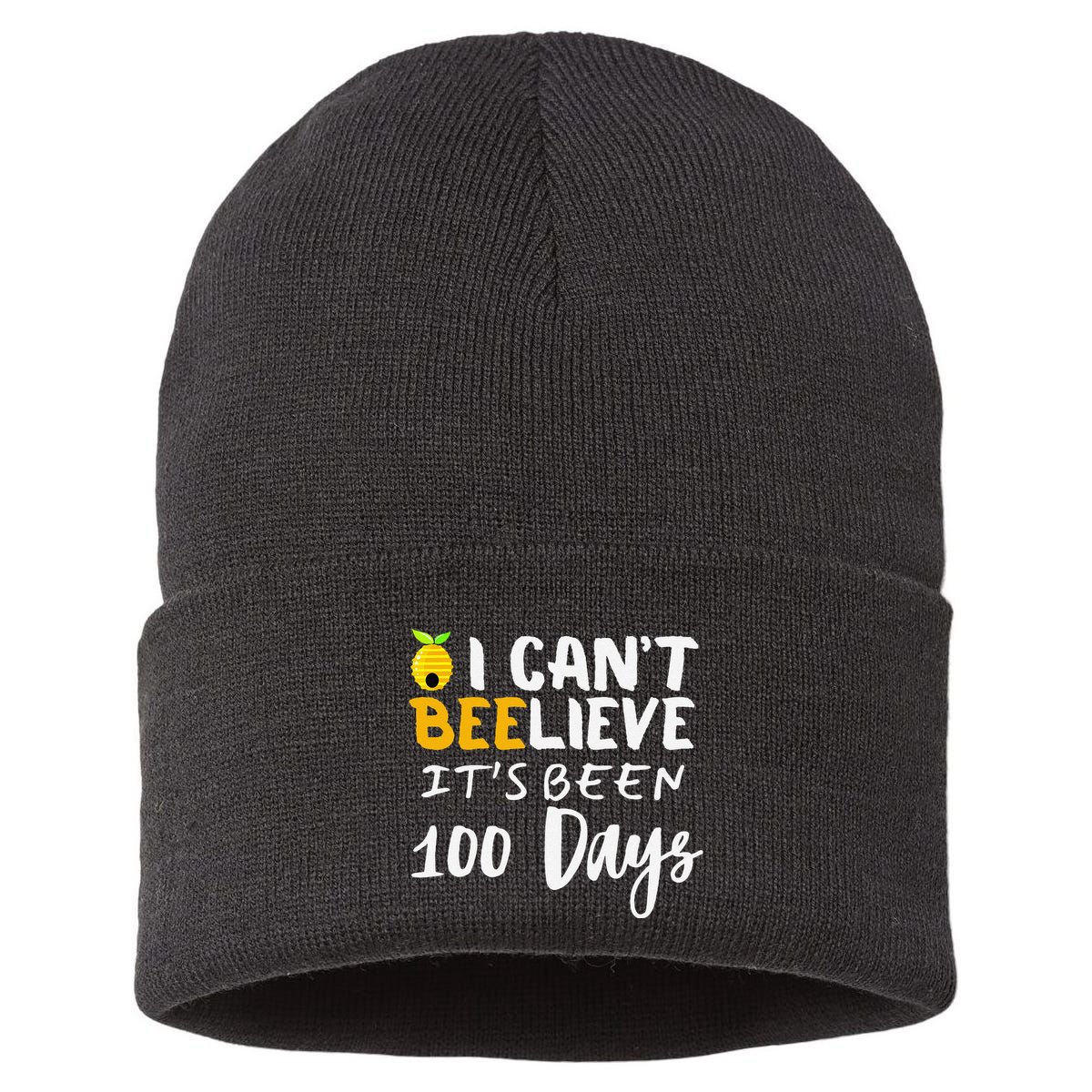 I CanT Believe Its Been 100 Days Funny Beehive Sustainable Knit Beanie