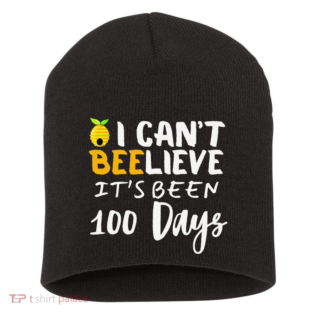 I CanT Believe Its Been 100 Days Funny Beehive Short Acrylic Beanie