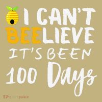 I CanT Believe Its Been 100 Days Funny Beehive Magnet