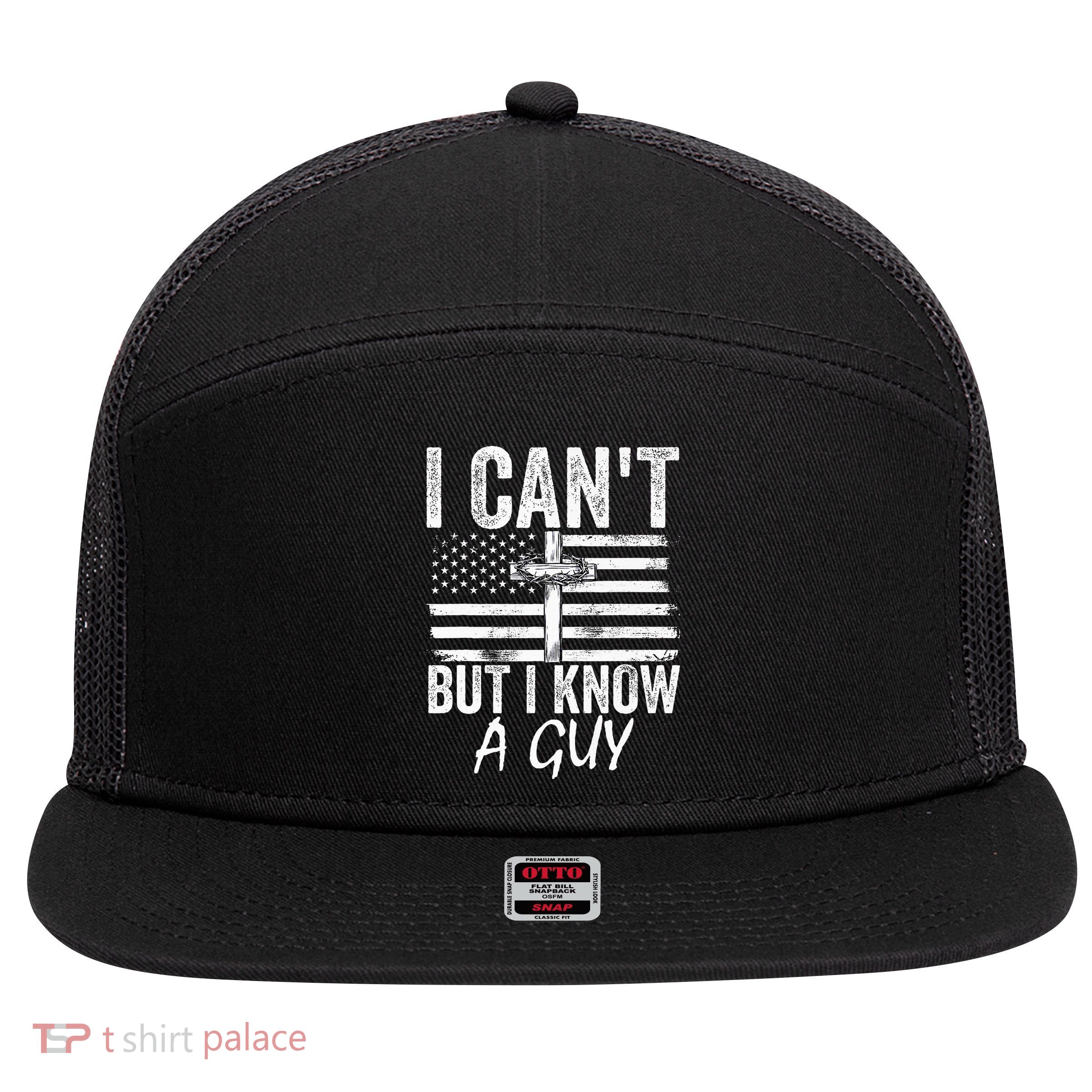 I Can't But I Know A Guy Jesus Cross Funny Christian 7 Panel Mesh Trucker Snapback Hat