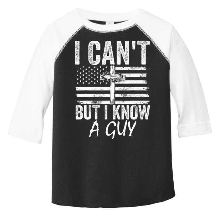 I Can't But I Know A Guy Jesus Cross Funny Christian Toddler Fine Jersey T-Shirt