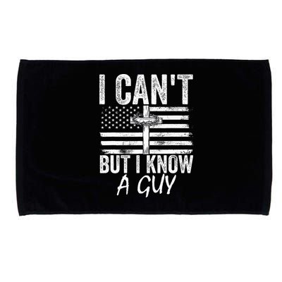 I Can't But I Know A Guy Jesus Cross Funny Christian Microfiber Hand Towel