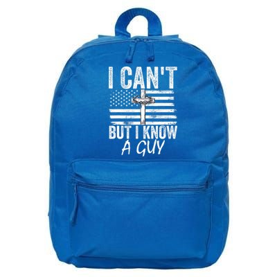 I Can't But I Know A Guy Jesus Cross Funny Christian 16 in Basic Backpack