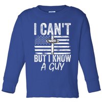 I Can't But I Know A Guy Jesus Cross Funny Christian Toddler Long Sleeve Shirt