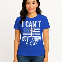 I Can't But I Know A Guy Jesus Cross Funny Christian Womens T-Shirt