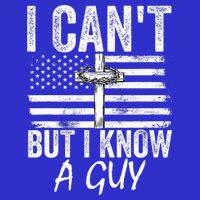 I Can't But I Know A Guy Jesus Cross Funny Christian Womens T-Shirt