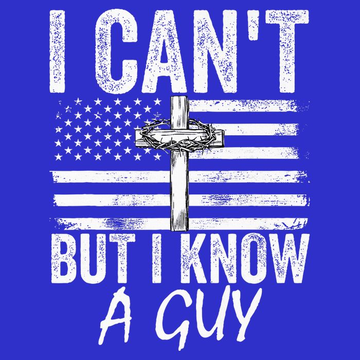 I Can't But I Know A Guy Jesus Cross Funny Christian Womens T-Shirt