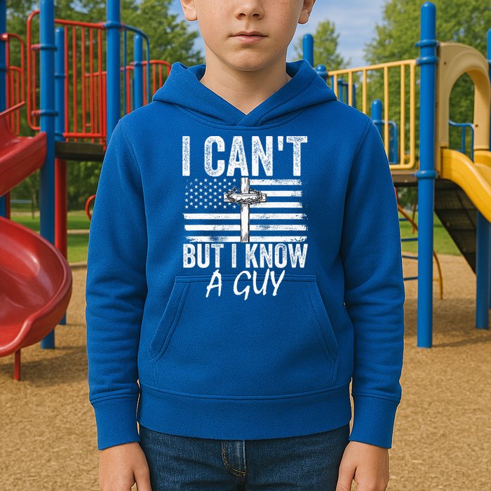 I Can't But I Know A Guy Jesus Cross Funny Christian Kids Hoodie