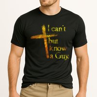 I Can't But I Know A Guy Jesus Cross Funny Christian Performance Shirt