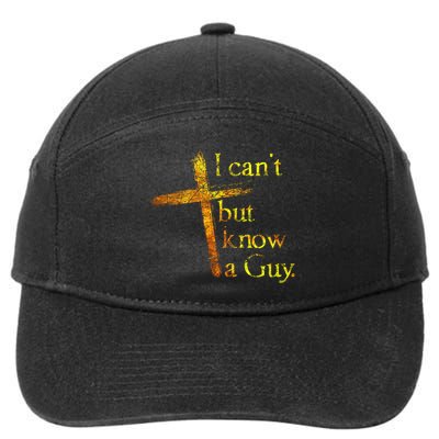 I Can't But I Know A Guy Jesus Cross Funny Christian 7-Panel Snapback Hat