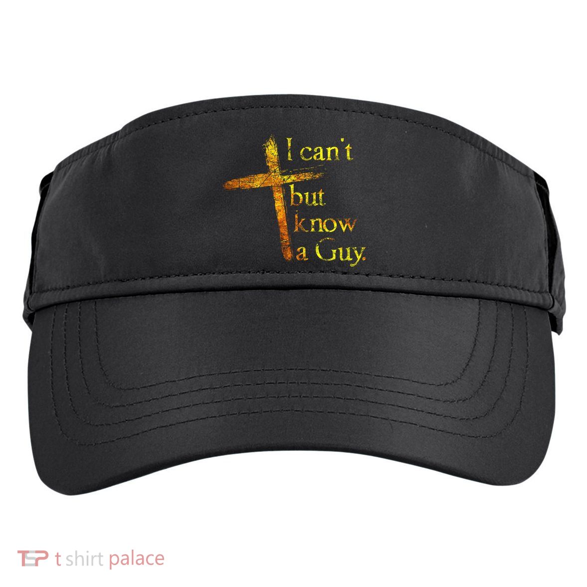 I Can't But I Know A Guy Jesus Cross Funny Christian Adult Drive Performance Visor