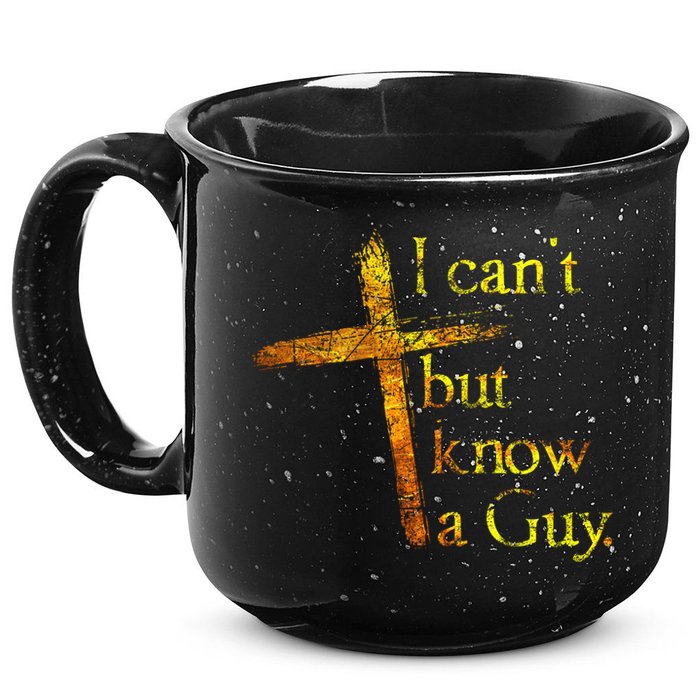 I Can't But I Know A Guy Jesus Cross Funny Christian 15oz Campfire Ceramic Mug