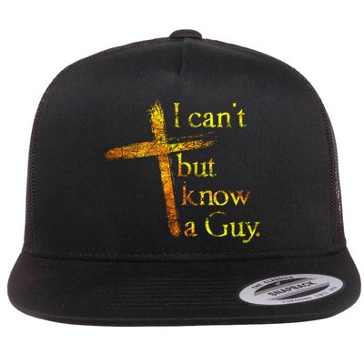 I Can't But I Know A Guy Jesus Cross Funny Christian Flatbill Hat