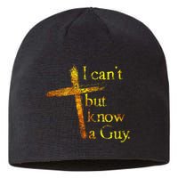 I Can't But I Know A Guy Jesus Cross Funny Christian Sustainable Beanie