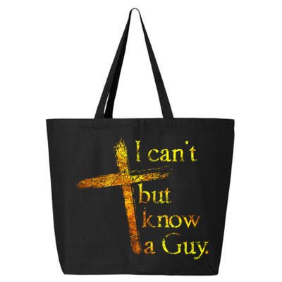 I Can't But I Know A Guy Jesus Cross Funny Christian 25L Jumbo Tote