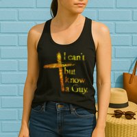 I Can't But I Know A Guy Jesus Cross Funny Christian Womens Tank Top