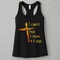 I Can't But I Know A Guy Jesus Cross Funny Christian Womens Tank Top