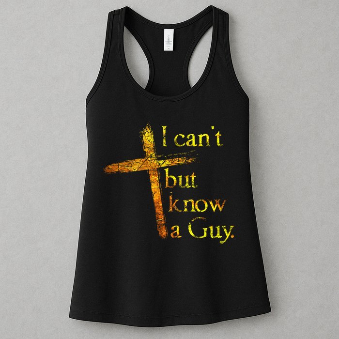 I Can't But I Know A Guy Jesus Cross Funny Christian Womens Tank Top