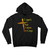 I Can't But I Know A Guy Jesus Cross Funny Christian Tall Hoodie