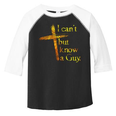 I Can't But I Know A Guy Jesus Cross Funny Christian Toddler Fine Jersey T-Shirt