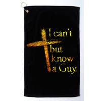 I Can't But I Know A Guy Jesus Cross Funny Christian Golf Towel