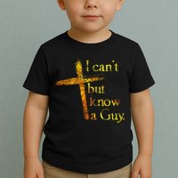 I Can't But I Know A Guy Jesus Cross Funny Christian Toddler T-Shirt
