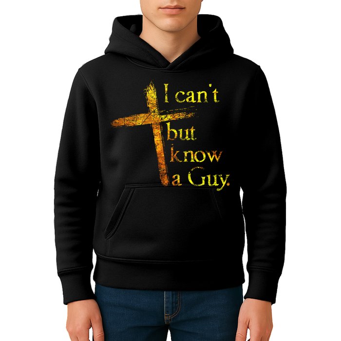 I Can't But I Know A Guy Jesus Cross Funny Christian Kids Hoodie