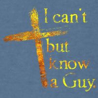 I Can't But I Know A Guy Jesus Cross Funny Christian Garment-Dyed Sweatshirt