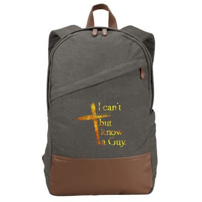 I Can't But I Know A Guy Jesus Cross Funny Christian Cotton Canvas Backpack