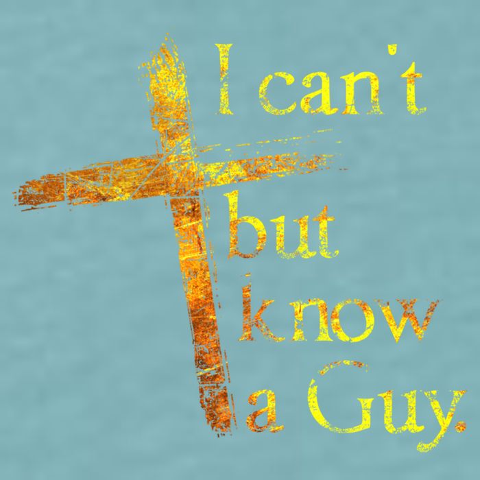 I Can't But I Know A Guy Jesus Cross Funny Christian Sueded Cloud Jersey T-Shirt