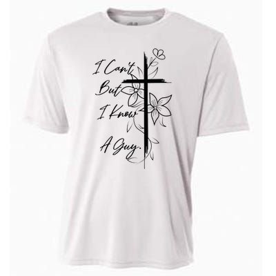 I Can't But I Know A Guy Jesus Cross Funny Christian Cooling Performance Crew T-Shirt