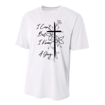 I Can't But I Know A Guy Jesus Cross Funny Christian Performance Sprint T-Shirt