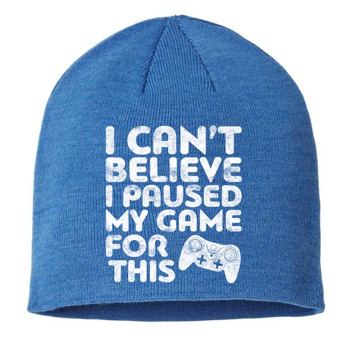 I Cant Believe I Paused My Game For This Gift Gamer Gift Sustainable Beanie