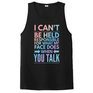 I Can't Be Held Responsible For What My Face Does When You Gift PosiCharge Competitor Tank