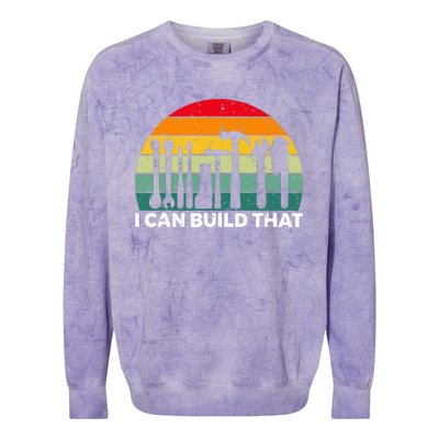 I Can Build That Handyman Woodwork Craftsman Colorblast Crewneck Sweatshirt