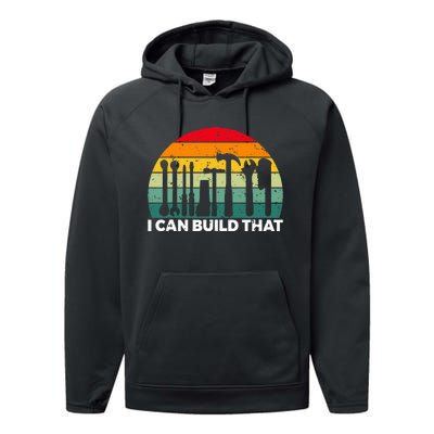 I Can Build That Handyman Woodwork Craftsman Performance Fleece Hoodie