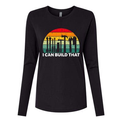 I Can Build That Handyman Woodwork Craftsman Womens Cotton Relaxed Long Sleeve T-Shirt