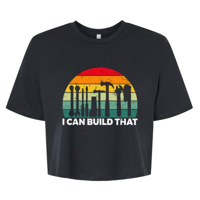 I Can Build That Handyman Woodwork Craftsman Bella+Canvas Jersey Crop Tee